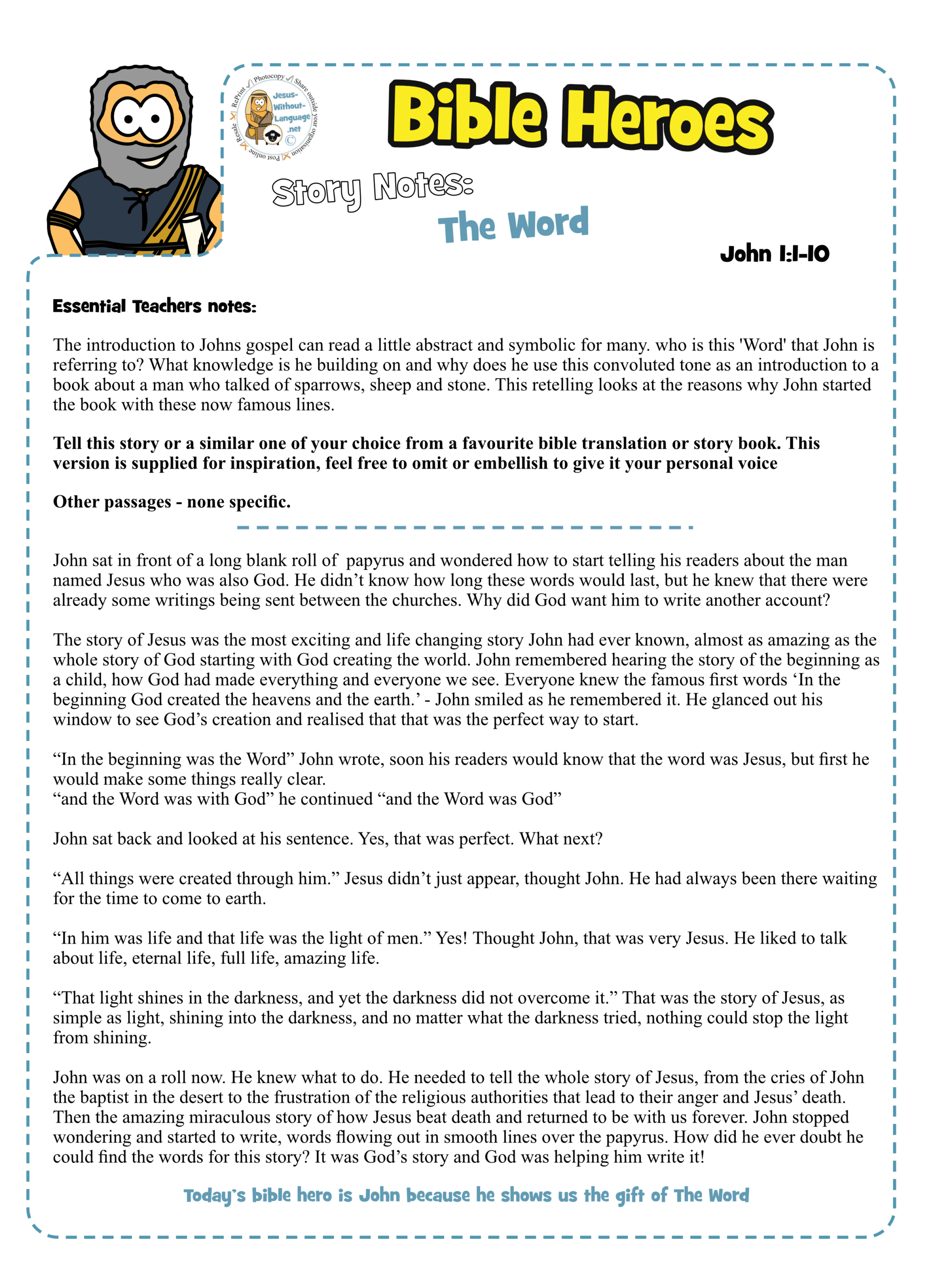 Story notes based on John 1 - The Word. Talking about the first 10 verses and why John started his gospel this way.