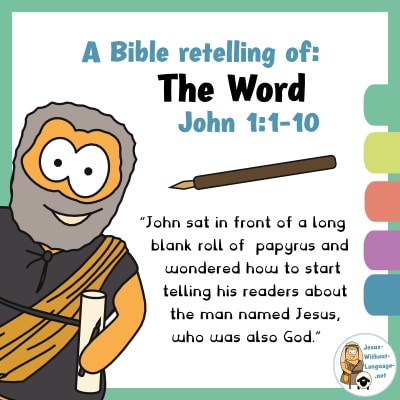 A retelling of The Word (John 1) for youngsters