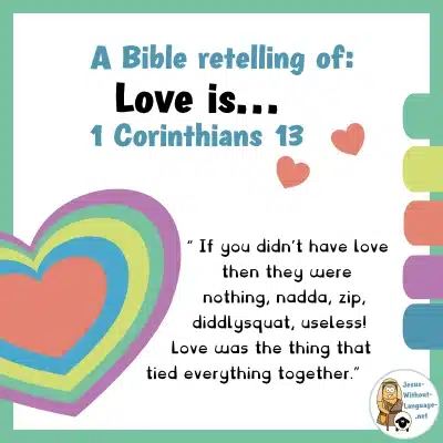 Character resources for: Love is. 1 Corinthians 13