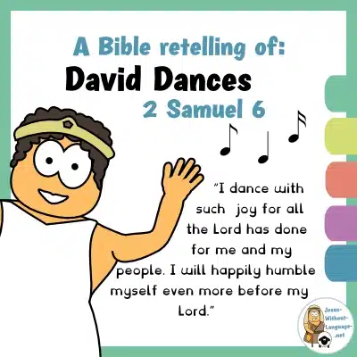 A Biblical retelling of David Dances 2 Samuel 6 for youngsters